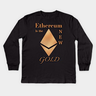 Ethereum is the New Gold Kids Long Sleeve T-Shirt